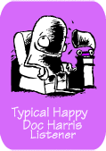 Typical Happy Doc Harris Listener