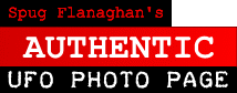 Spug Flanaghan's Authentic UFO Photo Page